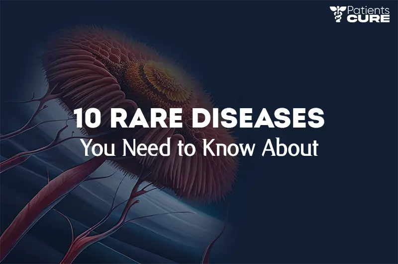 10 Rare Diseases You Need to Know About