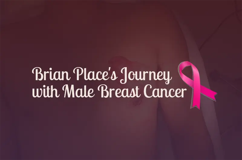 Brian Place's Journey with Male Breast Cancer